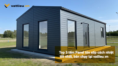thumbnail-top-3-tam-panel-ton-xop-cach-nhiet-tot-nhat-ban-chay-tai-vatlieu-vn